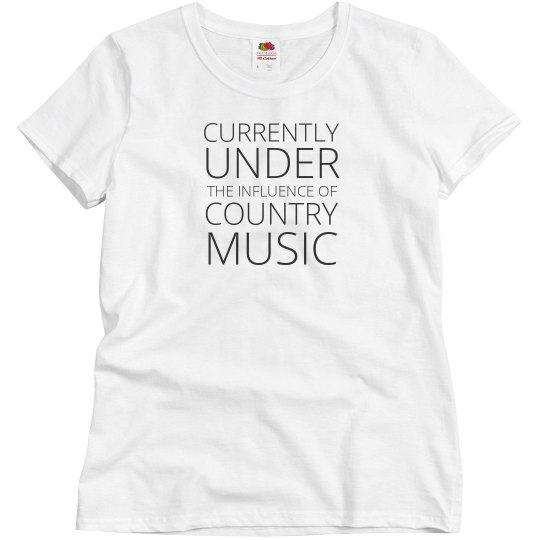 Under the influence of country music Under the influence of country music