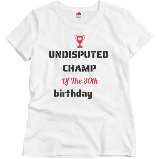 Undisputed cham of the birthday