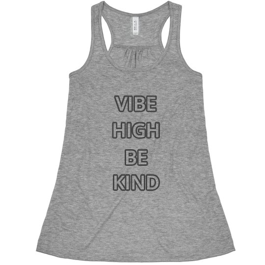 Vibe High Be Kind Flow Tank - Outline