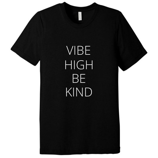 Vibe High Be Kind Triblend T-shirt