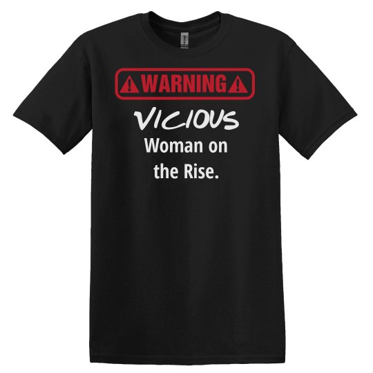 Vicious Woman on the Rise Tee