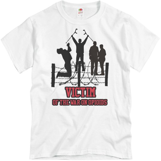 Victim of the War on Opioids Men's Tee Victim of the War on Opioids Men's Tee