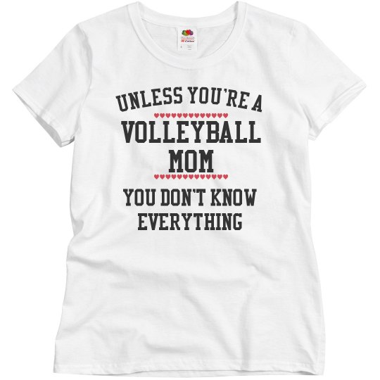 Volleyball mom knows Volleyball mom knows