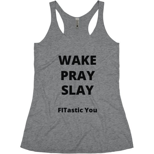 Wake Pray Slay