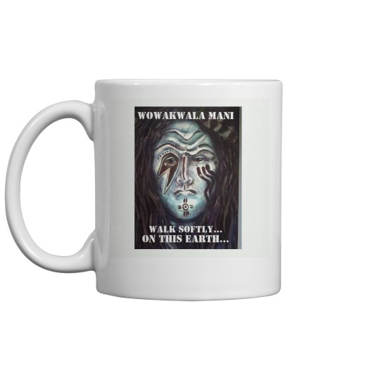 walk softly on this earth....