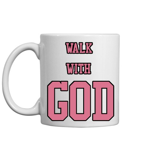 Walk with God Walk with God