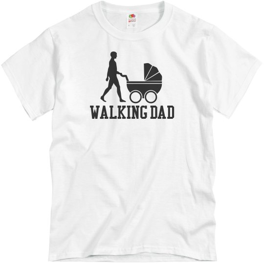 Walking Dad T-Shirt