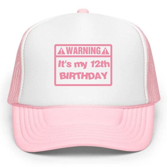 Warning its my 12th bday