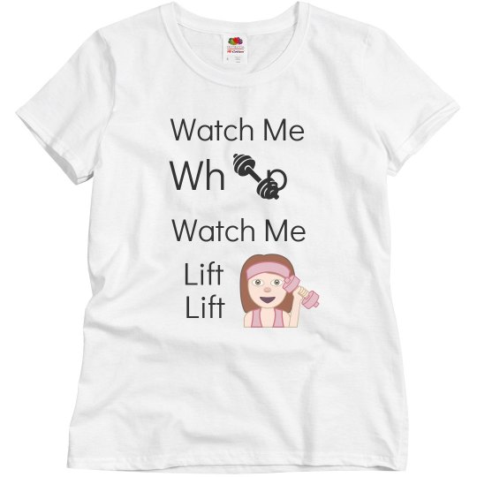 watch me lift tee