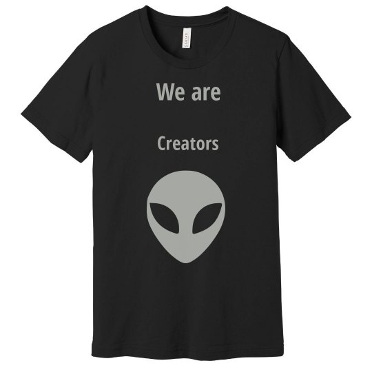 We are creators We are creators