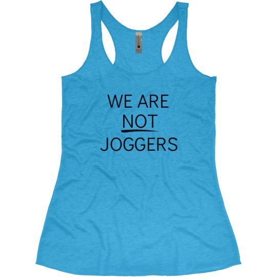 WE ARE NOT JOGGERS