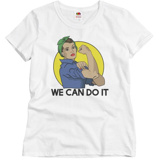 We can do it rosie rivete