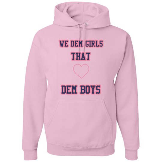 We Dem Girls - Lady Hoodies We Dem Girls - Lady Hoodies