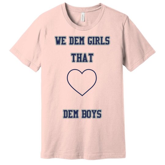 We Dem Girls - T-shirt