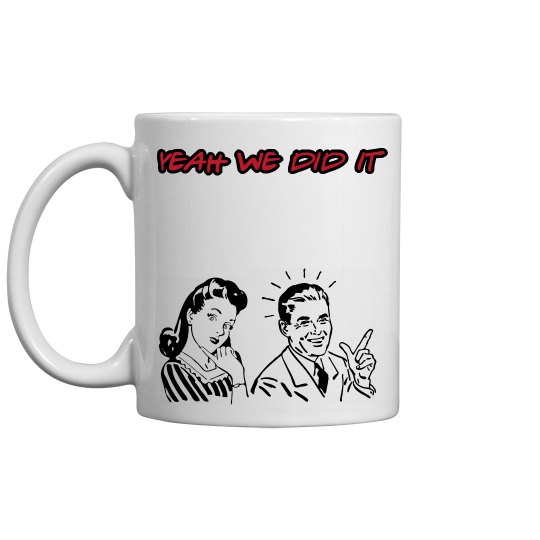 We did it Coffee Mug