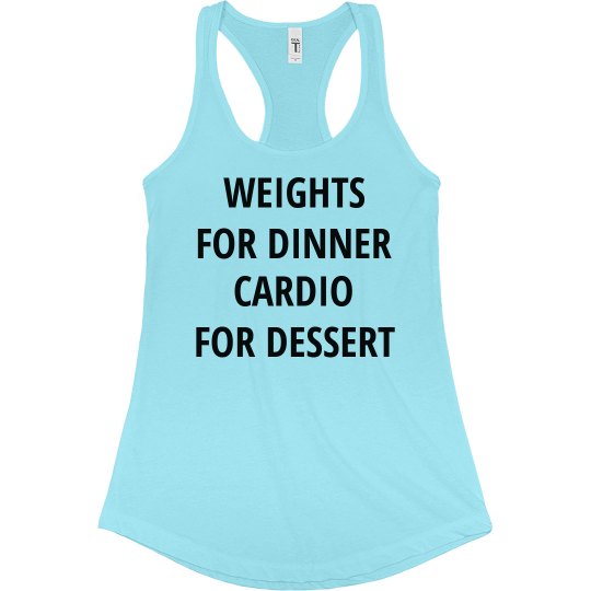 Weights for dinner cardio for dessert Ii