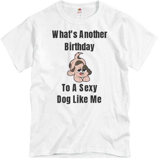 What's another birthday What's another birthday