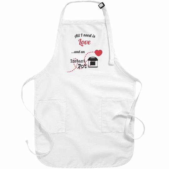 white apron- "All I need... Instant Pot"