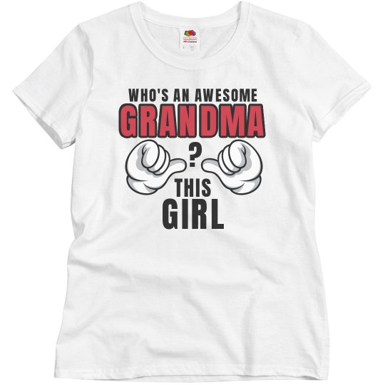 Who's a awesome grandma Who's a awesome grandma