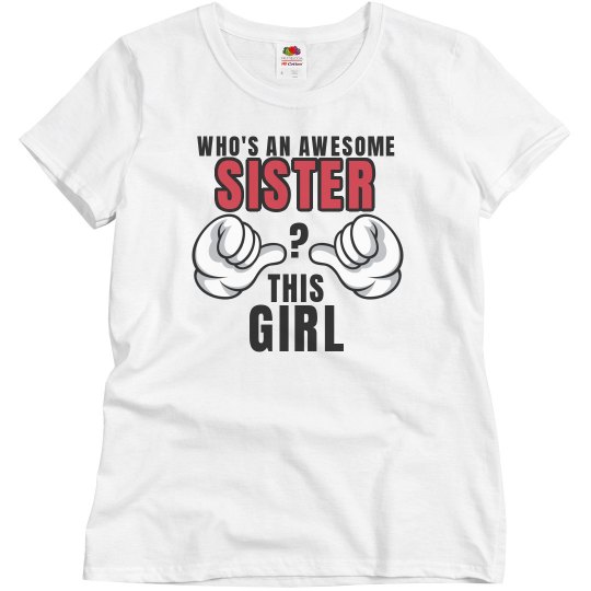 Who's a awesome Sister