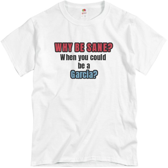 Why Be Sane? Why Be Sane?