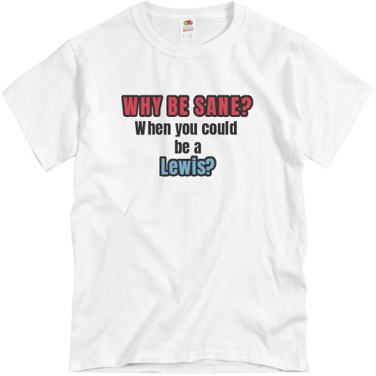 Why Be Sane? Why Be Sane?