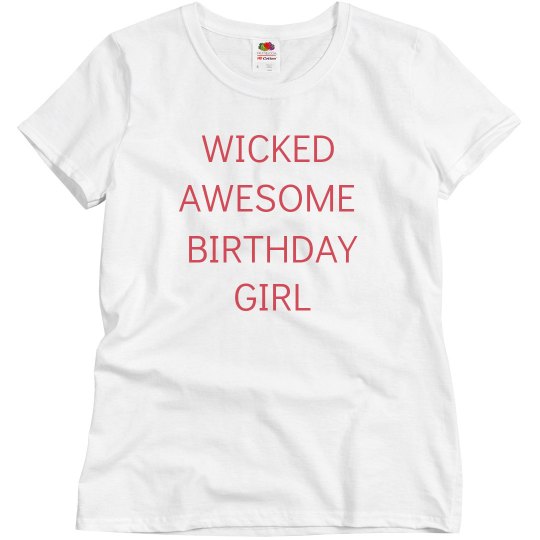 Wicked awesome birthday girl