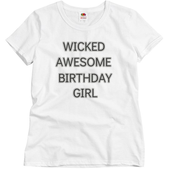 Wicked awesome birthday girl