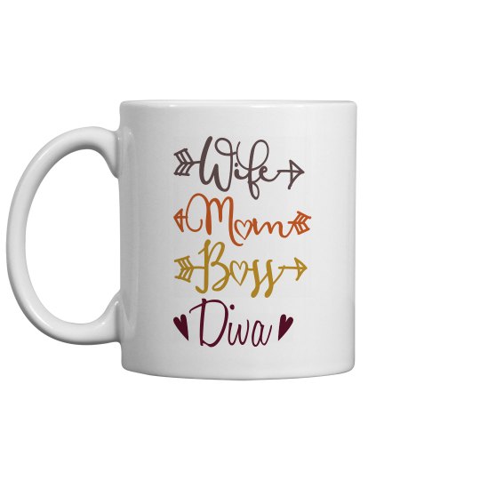 Wife Mom Boss Diva White Ceramic Mug Wife Mom Boss Diva White Ceramic Mug