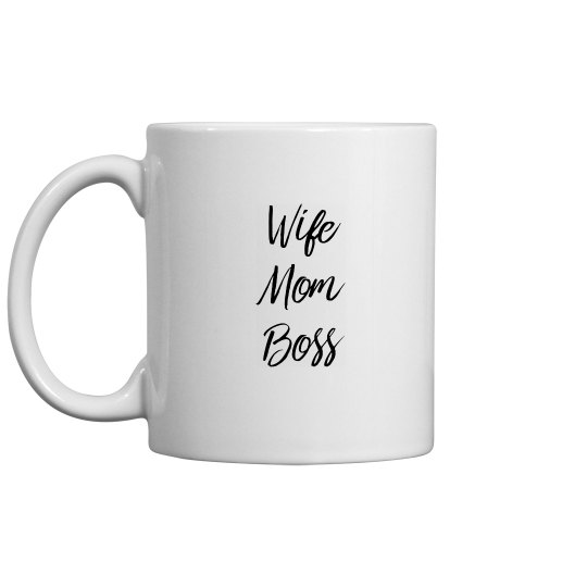 Wife,Mom,Boss