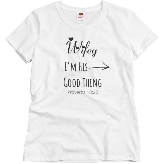 Wifey I'm His Good Thing Wifey I'm His Good Thing