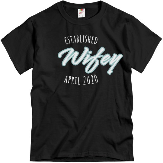 Wifey Shirt