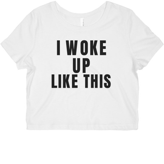 woke up like this cropped tee woke up like this cropped tee