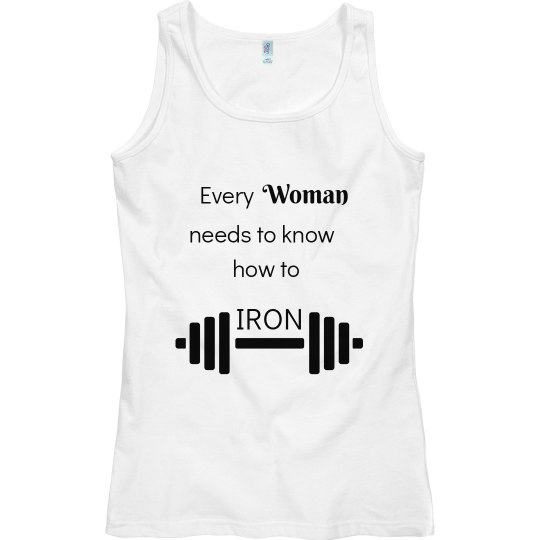 Woman Needs to Know How to Iron Woman Needs to Know How to Iron