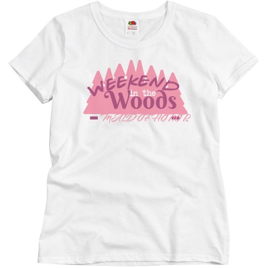 Woods Weekend Bachelorette Maid of Honor