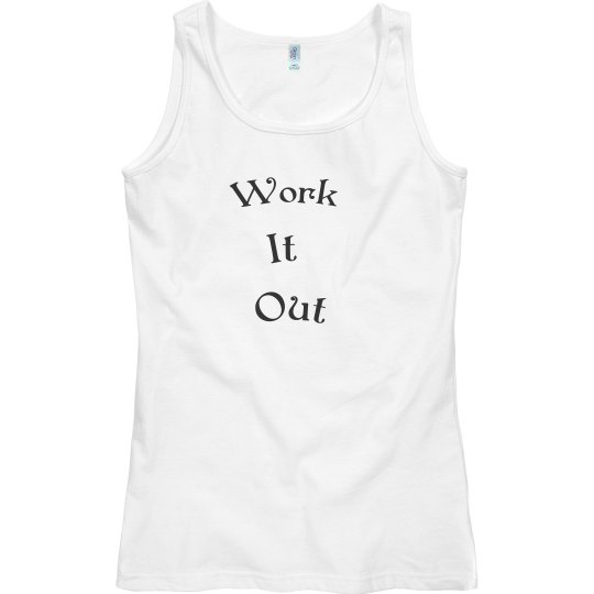 Work it out