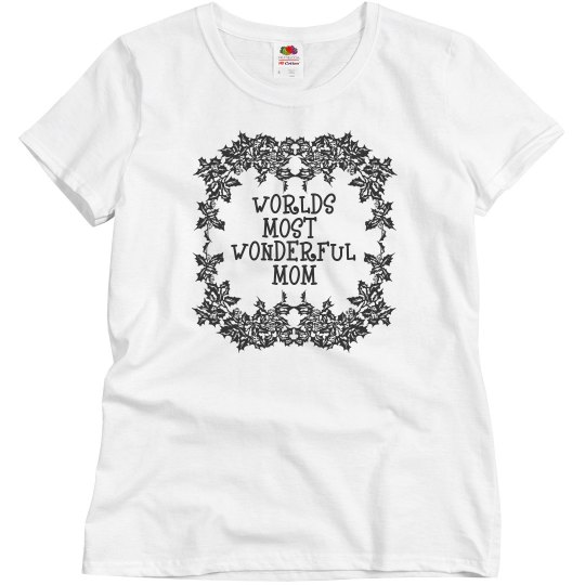 Worlds most wonderful mom