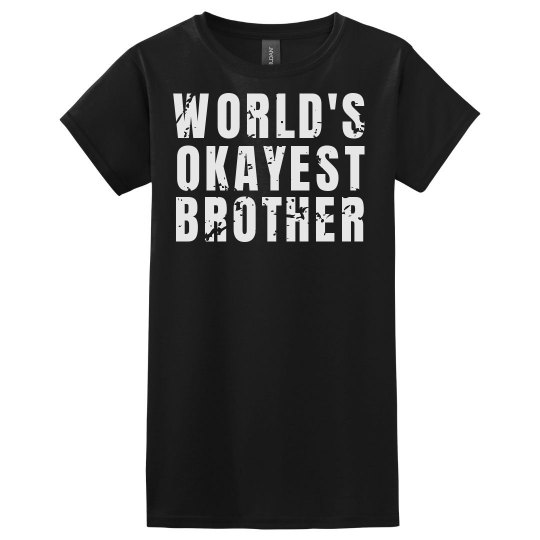 World's Okayest brother