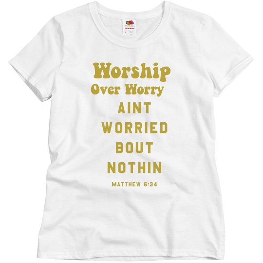 worship over worry