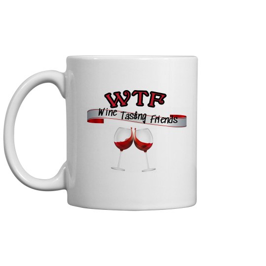 WTF Wine Tasting Friends coffee mug 11oz. #2