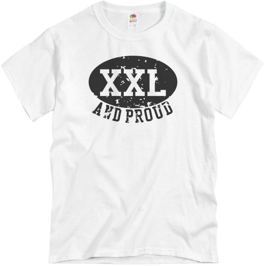 XXL and Proud T-Shirt XXL and Proud T-Shirt