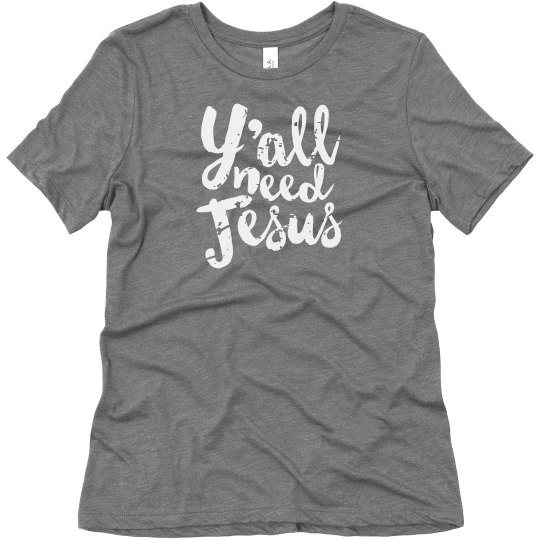 Y’all Need Jesus