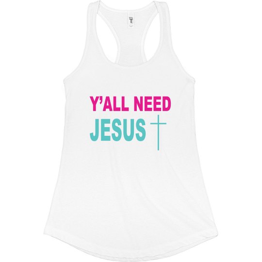 Y'all Need Jesus Tanktop