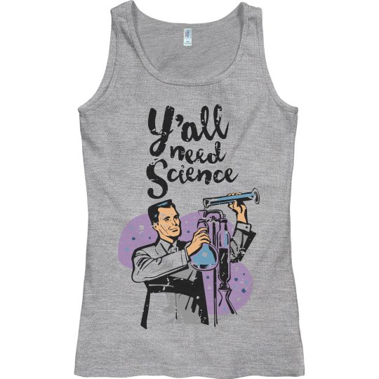 Y'all need Science Tank Top