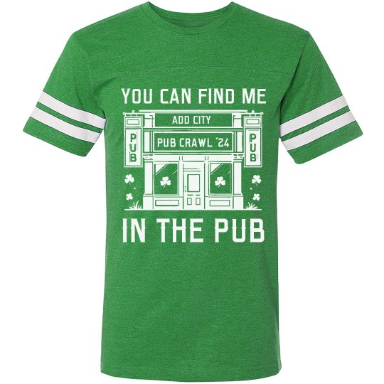 You Ca Find Me In the Pub You Ca Find Me In the Pub