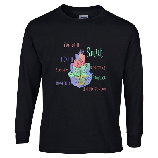 You Call it Smut Unisex long sleeve You Call it Smut Unisex long sleeve