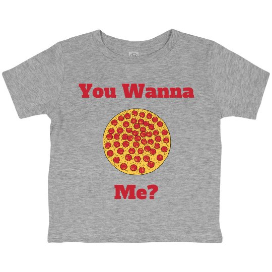 You Wanna Pizza Me? (toddler, gray)