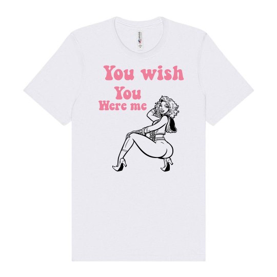 You wish you were me