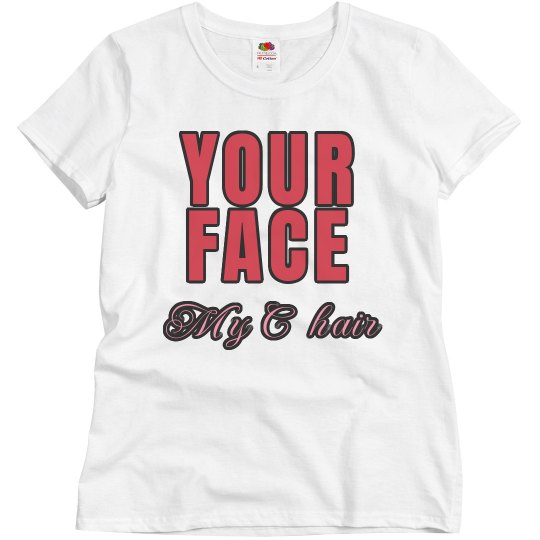 Your Face My Chair Your Face My Chair