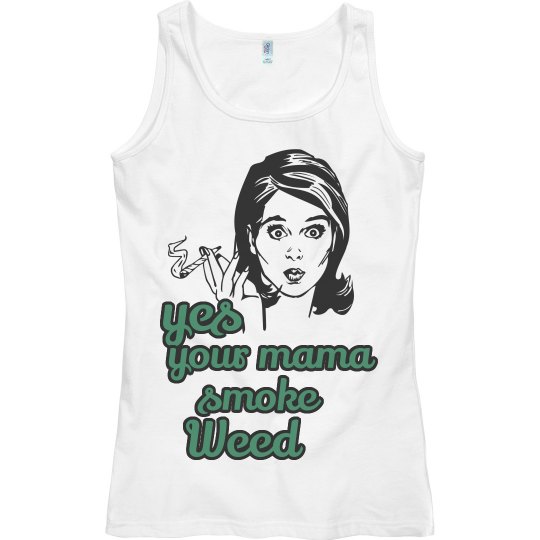 Your Mama Weed Tee Your Mama Weed Tee